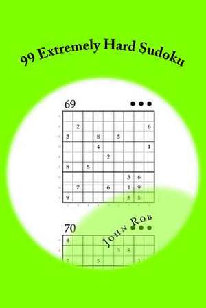 99 Extremely Hard Sudoku de John Rob