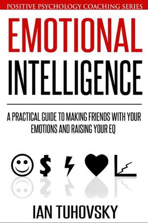 Emotional Intelligence de Ian Tuhovsky