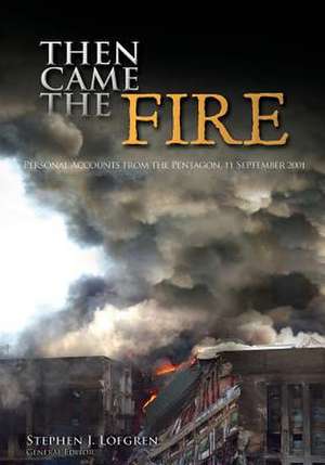 Then Came the Fire de Center of Military History United States