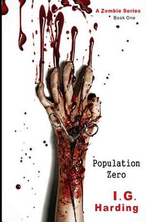 Population Zero de I. G. Harding