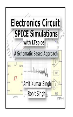 Electronics Circuit Spice Simulations with Ltspice de Amit Kumar Singh