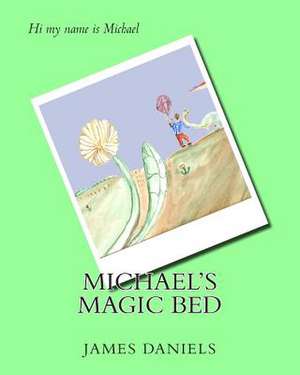 Michael's Magic Bed de MR James Robert Daniels Jr