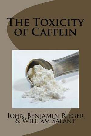 The Toxicity of Caffein de MR John Benjamin Rieger