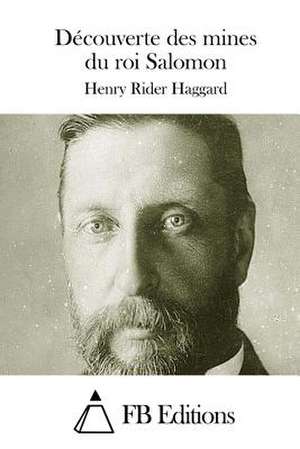 Decouverte Des Mines Du Roi Salomon de Henry Rider Haggard