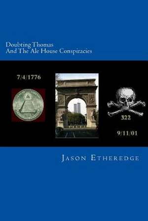 Doubting Thomas and the Ale House Conspiracies de Jason Etheredge