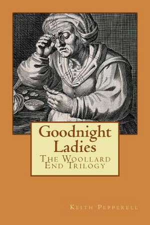 Goodnight Ladies de Keith Pepperell