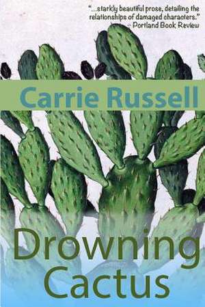 Drowning Cactus de Carrie Russell