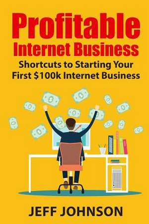 Profitable Internet Business de Jeff Johnson