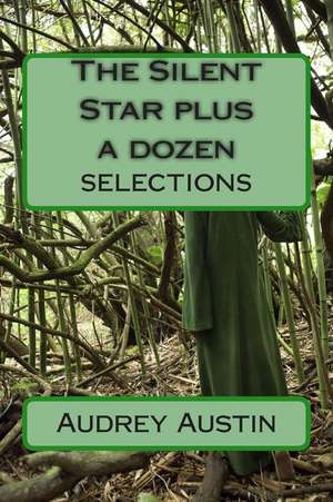 The Silent Star Plus a Dozen Selections de Audrey Austin