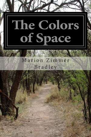 The Colors of Space de Marion Zimmer Bradley