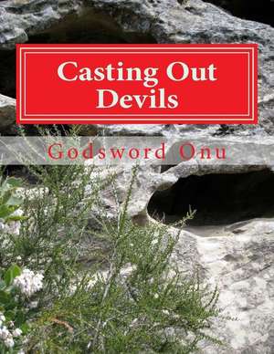 Casting Out Devils de Onu, Apst Godsword Godswill