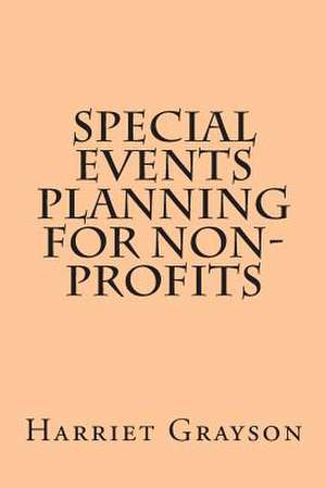 Special Events Planning for Non-Profits de MS Harriet Grayson