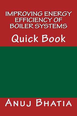 Improving Energy Efficiency of Boiler Systems de Anuj Bhatia