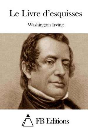 Le Livre D'Esquisses de Washington Irving