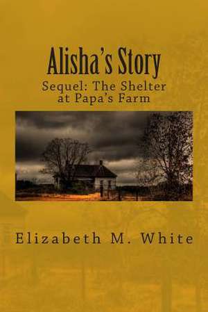 Alisha's Story de Elizabeth M. White