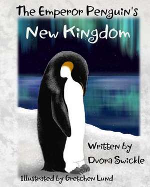 The Emperor Penguin de Dvora Swickle