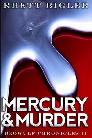 Mercury & Murder de Rhett Bigler