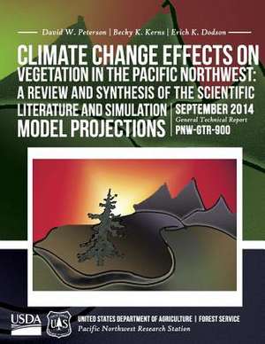 Climate Change Effects on Vegetation in the Pacific Northwest de Dodsonu S. Department of Agriculture