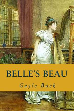 Belle's Beau de Gayle Buck