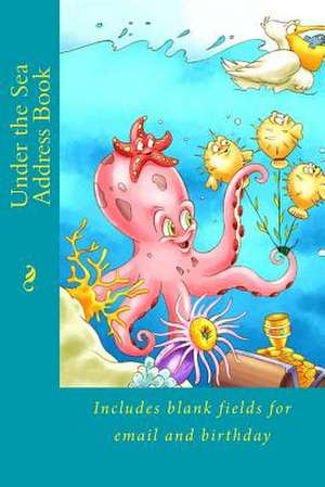 Under the Sea Address Book de Alice E. Tidwell