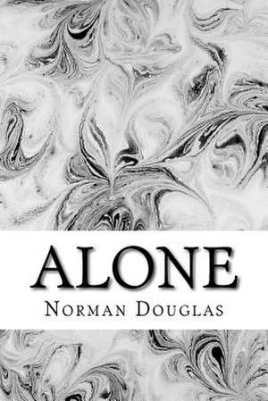 Alone de Norman Douglas