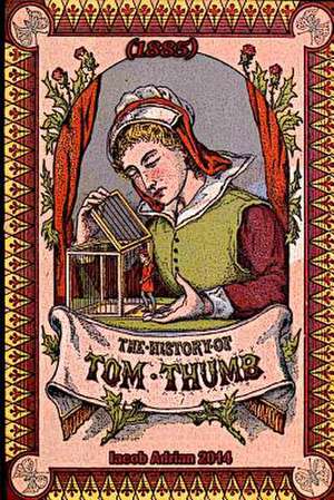 The History of Tom Thumb (1885) de Iacob Adrian