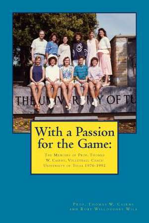 With a Passion for the Game de Ruby Willoughby Wile