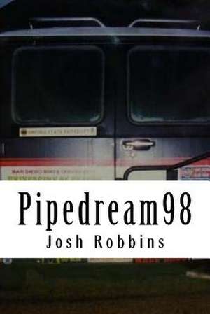 Pipedream98 de Robbins, Josh