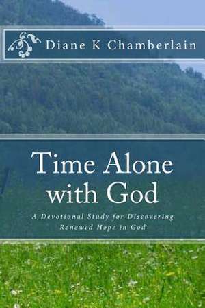 Time Alone with God de Diane K. Chamberlain