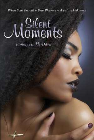 Silent Moments de Tammy Hinkle-Davis