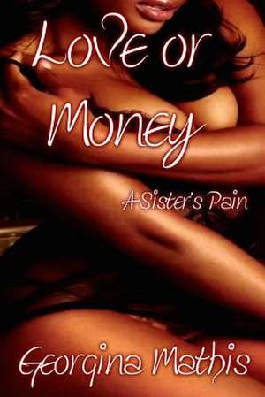 Love or Money de Georgina Mathis