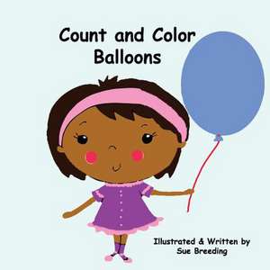 Count and Color Balloons de Sue Breeding