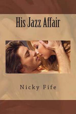 His Jazz Affair de MS Nicky Fife