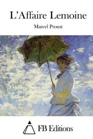 L'Affaire Lemoine de Marcel Proust