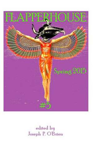 Flapperhouse #5 - Spring 2015 de Joseph P. O'Brien