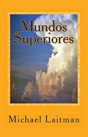 Mundos Superiores de Michael Laitman