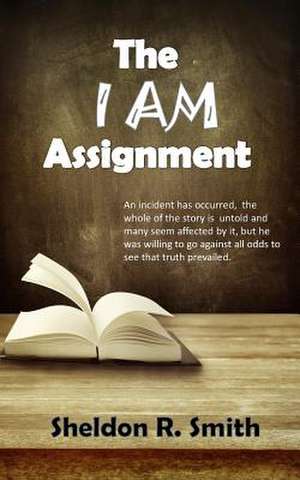 The I Am Assignment de Sheldon R. Smith