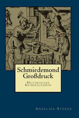Schmiedemond de Angelika Stucke