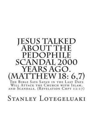 Jesus Talked about the Pedophile Scandal 2000 Years Ago. (Matthew 18 de MR Stanley Ole Lotegeluaki