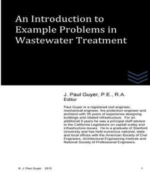 An Introduction to Example Problems in Wastewater Treatment de J. Paul Guyer