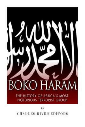 Boko Haram de Charles River Editors