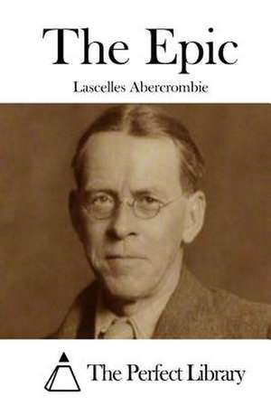 The Epic de Lascelles Abercrombie