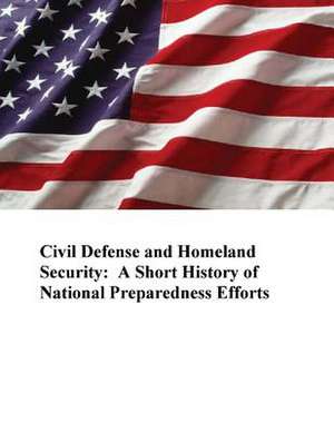 Civil Defense and Homeland Security de U. S. Department of Homeland Security