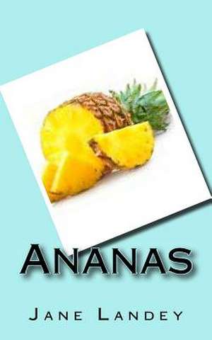 Ananas de Jane Landey