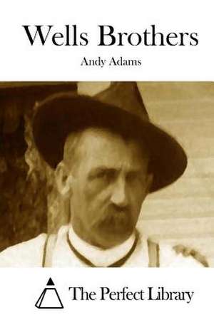 Wells Brothers de Andy Adams