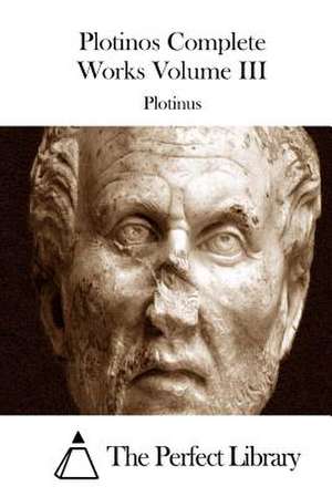 Plotinos Complete Works Volume III de Plotinus