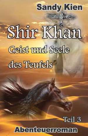 Shir Khan Geist Und Seele Des Teufels Teil 3 de Sandy Kien