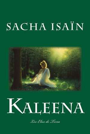 Kaleena de Sacha Isain