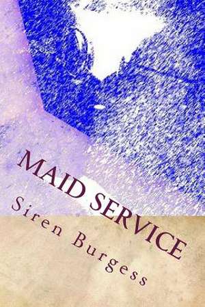 Maid Service de Siren Burgess