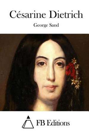 Cesarine Dietrich de George Sand